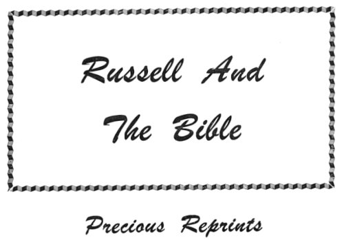 Russell and the Bible | Precious Reprints